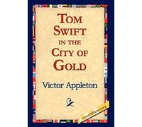 Tom Swift in the City of Gold