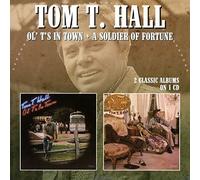 Tom T Hall Ol' T's in Town/A Soldier of Fortune (CD) Album