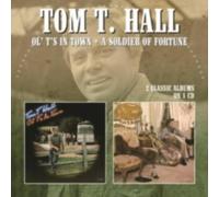 TOM T. HALL: OL TS IN TOWN/A SOLDIER OF FORTUNE - CD BRAND NEW