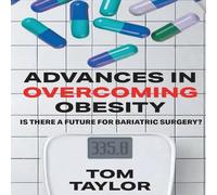 Tom Taylor ADVANCES IN OVERCOMING OBESITY Paperback Book Tom Taylor Multicolor