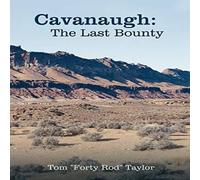 Tom Taylor Cavanaugh: The Last Bounty Paperback Book Tom Taylor Multicolor