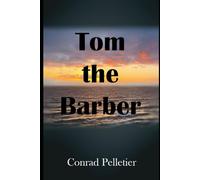 Tom the Barber: What Makes a True Hero