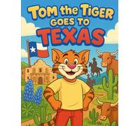 Tom the Tiger Goes to Texas