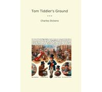 Tom Tiddler's Ground (Classic Books)