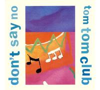 Tom Tom Club - Don't Say No