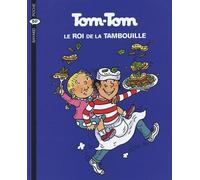 Tom Tom Et Nana: Tom Tom, Le Roi De La Tambouille