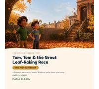 Tom, Tom & the Great Leaf-Raking Race: The Movie Mission (Two Toms in Brooklyn)
