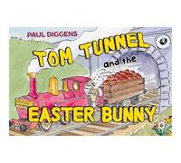 Tom Tunnel and the Easter Bunny