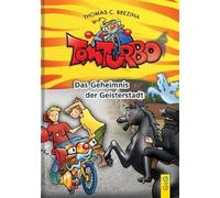 Tom Turbo: Das Geheimnis der Geisterstadt