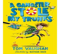 Tom Vaughan A Gangster Stole My Trunks Book Tom Vaughan Multicolor
