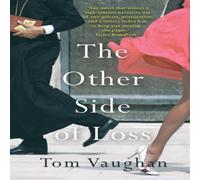 Tom Vaughan The Other Side of Loss Paperback Book Tom Vaughan Multicolor