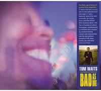Tom Waits - Bad As Me