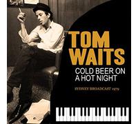 Tom Waits - Cold Beer On A Hot Night