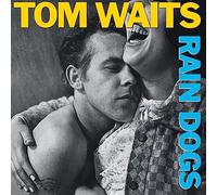 Tom Waits - Rain Dogs
