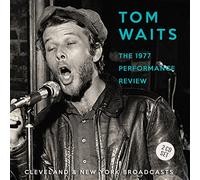 Tom Waits - The 1977 Performance Review (2Cd)