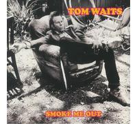 Tom Waits - Tom Waits - Smoke Me Out: Live at Akron Civic Theatre, Akron, OH, August 13th 2006 - FM Broadcast [VINYL]