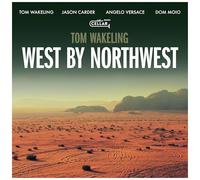 TOM WAKELING - WEST BY NORTHWEST