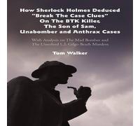 Tom Walker How Sherlock Holmes Deduced "Break The Case Clues" On The BTK Tom Walker Multicolor