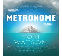 Tom Watson Metronome : The 'unputdownable' BBC Two Between the Covers Book Tom Watson Multicolor