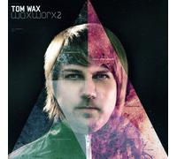 tom wax - Waxworx 2