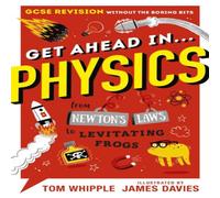 Tom Whipple Get Ahead in ... PHYSICS Book Tom Whipple Multicolor