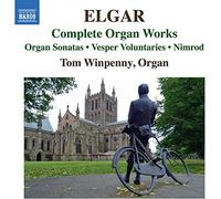 Tom Winpenny - Edward Elgar: Complete Organ Works (Organ Sonatas; Vesper Voluntaries; Nimrod)