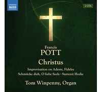 Tom Winpenny - Francis Pott: Christus, Improvisation on Adestes fideles, Schmücke dich, O liebe Seele, Surrexit Hodie