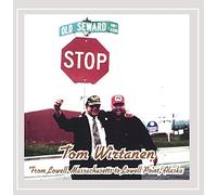 Tom Wirtanen - From Lowell, Massachusetts to Lowell Point, Alaska