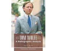 Tom Wolfe: A Bibliographic Analysis