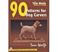 Tom Wolfe – Tom Wolfe's Treasury of Patterns – 90 Patterns for Dog Carvers