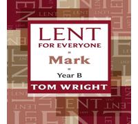 Tom Wright Lent for Everyone: Mark Year B Paperback Book Tom Wright Multicolor