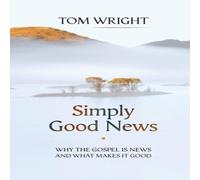 Tom Wright Simply Good News Paperback Book Tom Wright Multicolor