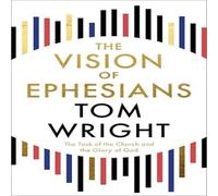 Tom Wright Vision of Ephesians Paperback Book Tom Wright Multicolor