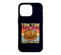 Tom Yum Heals The Soul Retro Tom Yum Kung Asian Hot Soup Fun Case for iPhone 16 Pro