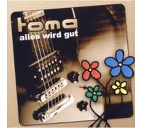 Toma - Alles wird gut