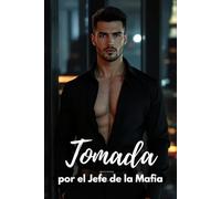 Tomada por el Jefe de la Mafia: 20 relatos cortos eróticos sobre la Mafia - Spicy Dark Romance de 18