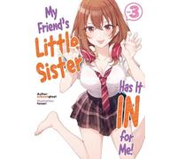 Tomari - My Friend's Little Sister Has It In For Me! Volume 3 (Light Novel) (MY FRIENDS LITTLE SISTER HAS IT IN FOR ME LIGHT NOVEL SC)
