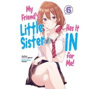 My Friend's Little Sister Has It In For Me! Volume 6