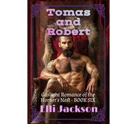 Tomas and Robert: Gaslight Romance of the Hornet's Nest - BOOK SIX