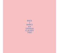 Tomas Clausen Trio : Back 2 Basics VINYL 12" Album (2024) NEW Great Value