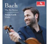 Tomas Cotik - J.S. Bach: The Six Cello Suites (arr. for violin by Tomas Cotik)