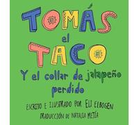 Tomás el Taco: Y el Collar de Jalapeño Perdido (1) (Tomás the Taco)