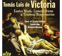 Tomas Luis de Victoria: Easter Week Lamentations & Responsories by Choir of Trinity College Cambridge