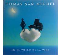 Tomas San Miguel - En El Vuelo de la Vida