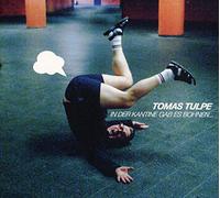 Tomas Tulpe - In der Kantine gab es Bohnen...