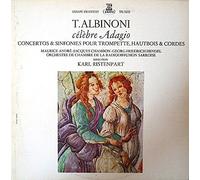 Tomaso Albinoni - Célèbre Adagio - Concertos & Sinfonies Pour Trompette, Hautbois & Cordes