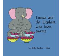 Tomaso and The Elephant Who Loves Sweets