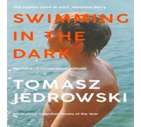 Tomasz Jedrowski Swimming in the Dark Paperback Book Tomasz Jedrowski Multicolor