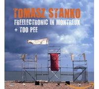 Tomasz Stanko - Freelectronic In Montreux & Too Pee