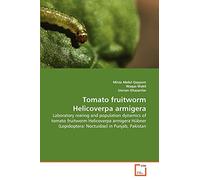 Tomato fruitworm Helicoverpa armigera: Laboratory rearing and population dynamics of tomato fruitworm Helicoverpa armigera Hübner (Lepidoptera: Noctuidae) in Punjab, Pakistan